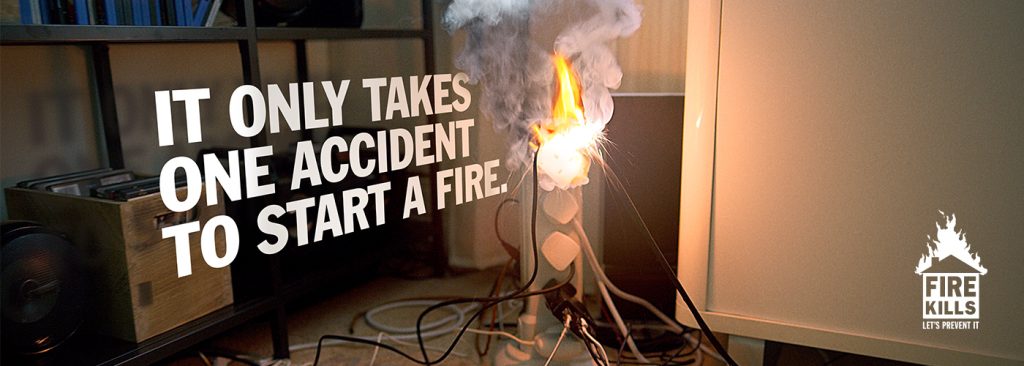 It only takes one accident to start a fire - Fire Kills campaign